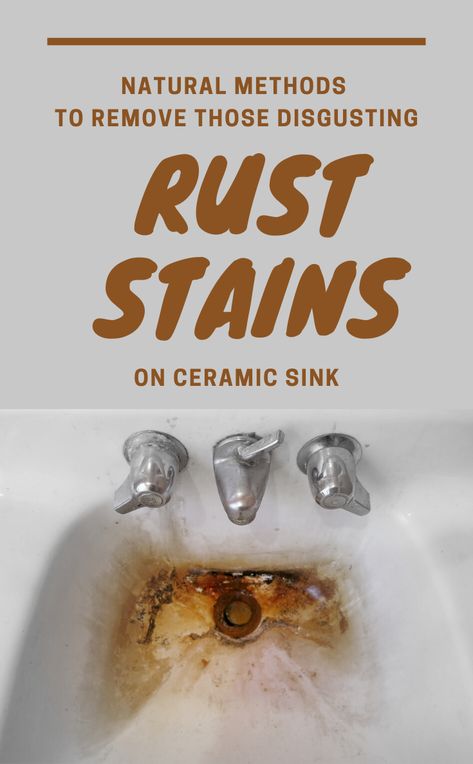 Natural Methods To Remove Those Disgusting Rust Stains On Ceramic Sink - 101CleaningTips.net Remove Yellow Stains, Remove Rust Stains, Sink Repair, Cast Iron Sink, Porcelain Sinks, Old Sink, Iron Water, Remove Rust, How To Clean Rust