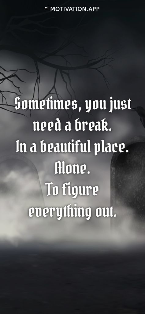 Sometimes, you just need a break. In a beautiful place. Alone. To figure everything out. From the Motivation app: https://motivation.app Need A Break From Everything, Break From Everything, I Need A Break, Motivation App, Need A Break, Break In, Beautiful Place, Self Care, Beautiful Places