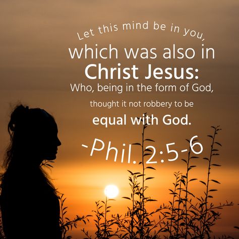 Philippians 2:5-6 #christian #bible #scripture #potential #mindfulness #consciousness #divinenature #christian #awareness Let this mind be in you, which was also in Christ Jesus: Who, being in the form of God, thought it not robbery to be equal with God: Let This Mind Be In You Scripture, Philippians 2 5, God Blessings, Philippians 2, Healing Scriptures, Divine Nature, Psalm 119, Daily Scripture, Bible Facts