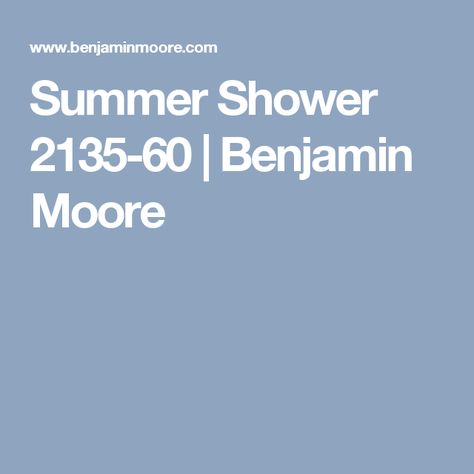 Summer Shower 2135-60 | Benjamin Moore Slate Blue Benjamin Moore, Benjamin Moore Cinnamon, Cinnamon Slate, Blue Benjamin Moore, Benjamin Moore Colors, House Paint Exterior, Benjamin Moore, Slate Blue, Colour Tone