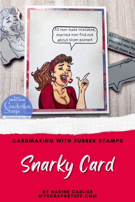 All Men Make Mistakes Snarky Card using rubber stamps from Crackerbox Stamps. Card created by Nadine Carlier #cardmaking Snarky Cards, Snicker Doodles, Mixed Media Diy, Make Mistakes, Craft Inspiration, Craft Tutorials, Making Mistakes, Video Tutorials, Stamped Cards