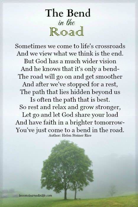 You've just come to a bend in the road 😊 Helen Steiner Rice, Lessons Learned In Life Quotes, Path Quotes, Inspirational Poems, Lessons Learned In Life, But God, Lesson Quotes, A Poem, Life Lesson Quotes