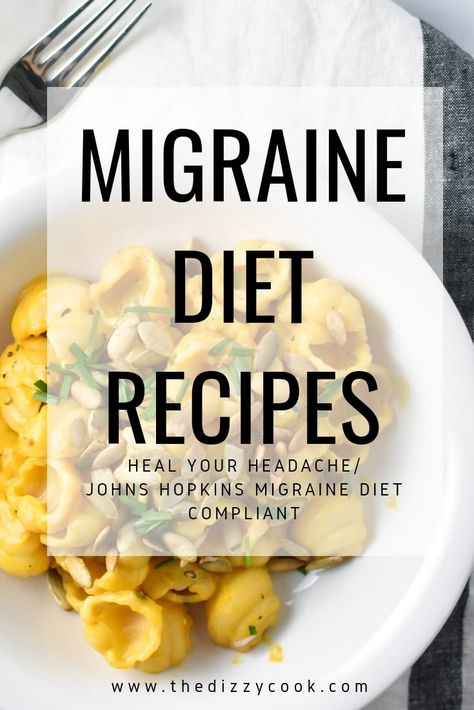 Migraine Diet Recipes & Natural Treatments | The Dizzy Cook Headache Diet, Foods For Migraines, Migraine Diet, Migraine Prevention, Natural Headache Remedies, Back Pain Remedies, Migraine Relief, Migraine Headaches, Johns Hopkins