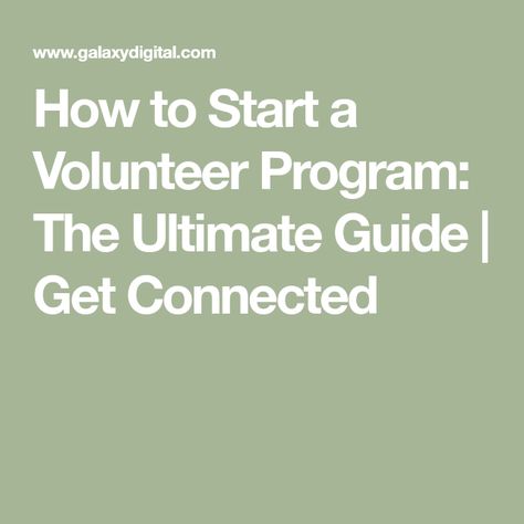 How to Start a Volunteer Program: The Ultimate Guide | Get Connected Volunteer Management Software, Thank You Volunteers, Volunteer Recognition, Volunteer Coordinator, Volunteer Hours, Volunteer Recruitment, Volunteer Management, Goal Examples, Volunteers Needed