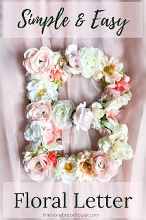 Simple Inexpensive Floral Letter | The Stonybrook House Diy Flower Letters Initials, Cardboard Letters With Flowers, Floral Letter Diy Fake Flowers, Letter Filled With Flowers, Flower Initial Diy Floral Letters, Floral Letters Diy, Flower Letters Diy, Nursery Hacks, Letter Diy