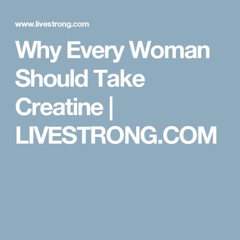 Why Every Woman Should Take Creatine | LIVESTRONG.COM Creatine Before And After, Workout Meals, Creatine Monohydrate, Muscle Contraction, Skeletal Muscle, Post Workout Food, Healthy Families, Skeletal, Muscle Growth