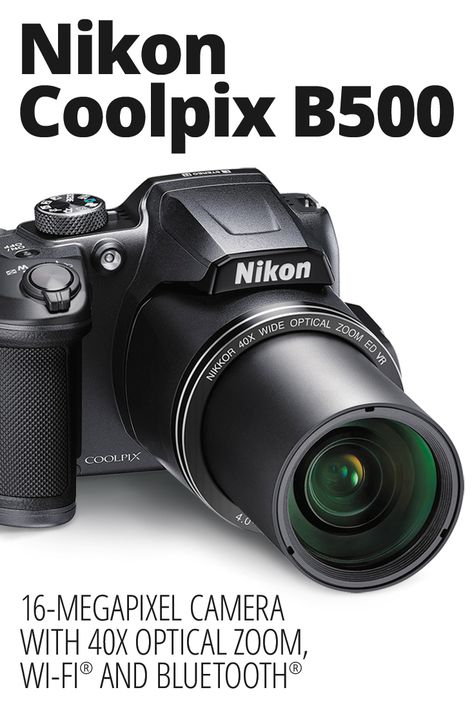 Nikon Coolpix B500 16-megapixel camera with 40X optical zoom, Wi-Fi®, and Bluetooth® Photography Tips Nikon, Nikon B500, Nikon Coolpix B500, Coolpix B500, Nikon Digital Camera, Nikon D7200, Vr Lens, Photographer Camera, Vlogging Camera