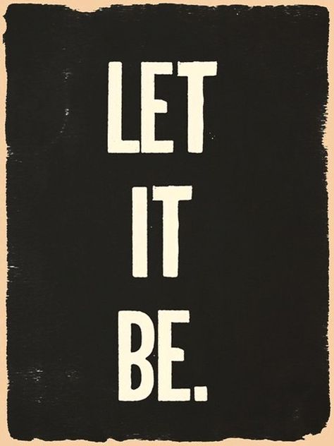 The Beatles words-Let it be Nasihat Yang Baik, Inspirerende Ord, Quotable Quotes, Famous Quotes, Great Quotes, The Words, Beautiful Words, Inspirational Words, Cool Words