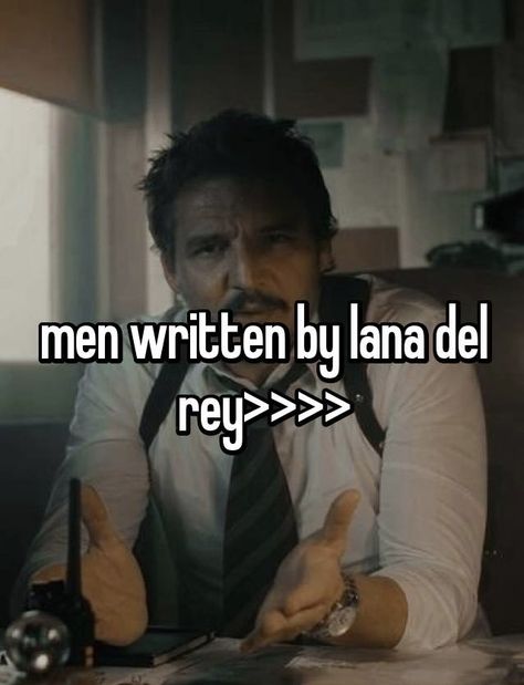 Men Written By Lana Del Rey, Written By Lana Del Rey, Lana Del Rey Coded, Alex Pics, Beatiful People, Girl Boss Quotes, Boss Quotes, Pedro Pascal, Fb Memes