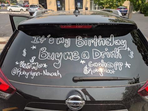 Car Chalk Window Ideas Birthday, 21st Birthday Car Window Venmo, Car Window Paint, 21st Birthday Vegas, Birthday Vegas, 21 Party, 19 Birthday, Window Paint, Window Writing