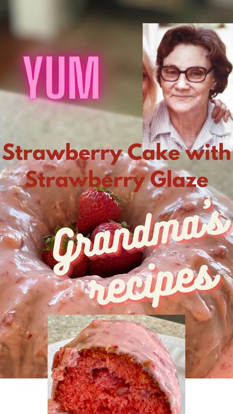 Glazed Strawberry Cake, Grandmas Strawberry Cake, Strawberry Glaze Cake, Recipe For Strawberry Cake, Strawberry Glaze Recipe, The Best Strawberry Cake, Best Strawberry Cake, Glaze Frosting, Earthquake Cake