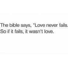 IF IT FAILS IT WASN'T LOVE   DEUTERONOMY 31:8 'The LORD is the one who goes ahead of you; He will be with you. He will not fail you or forsake you. Do not Failed Love, Norman Oklahoma, Happy Tuesday Quotes, Real Love Quotes, Love Never Fails, Best Love Quotes, Bible Truth, Real Estate News, Wonderful Words