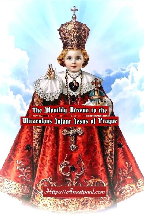 The Monthly Novena to theMiraculous Infant Jesus of Prague There are two standard Novenas to the Infant Jesus of Prague – the one we will use below and the other for the Feast on 2 January. The Mon… Swaddling Clothes, Novena Prayers, Infant Jesus, Child Jesus, The Eighth Day, Holy Family, Second Day, St Joseph, Baby Jesus