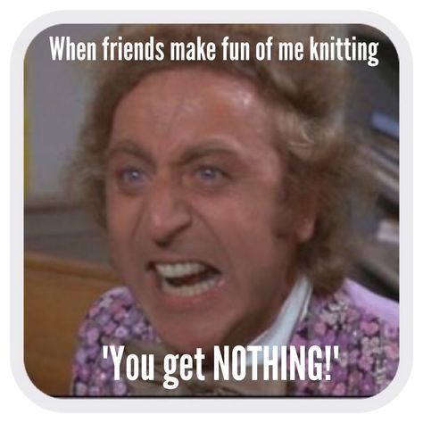 Laughed at this far longer than I should have this morning. Knitting Meme, Knitting Humor Funny, Crafting Humor, Yarn Humor, Funny Knitting, Knitting Quotes, Knitting Humor, Crochet Humor, Knitted Wit