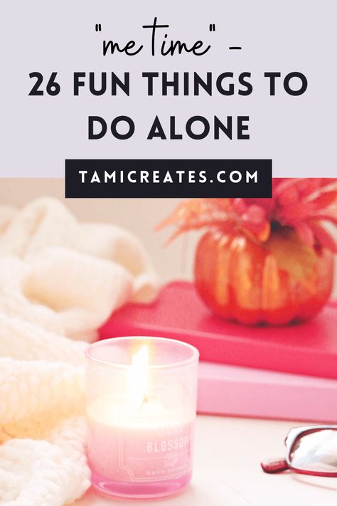 Alone time (or "me time") can be super important for our mental health. If you need ideas of what to do with your me time, here are 26 fun things to do alone! #selfcare #metime #selflove Me Time Ideas Things To Do, Alone Time Ideas, Me Time Ideas, Fun Things To Do Alone, Mind Wellness, Stay Alone, Happy Alone, Mindset Growth, Routine Ideas