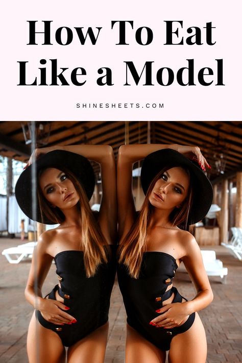 100% Healthy Ways To Eat Like a Model Easy Diets To Follow Simple, Fitness Model Diet Meals, What To Eat To Stay Healthy, How To Eat Like A Model, Model Dinner Healthy Recipes, What Do Models Eat In A Day, How To Stay Motivated To Eat Healthy, Models Diet Meal Plan, Model Eating Plan