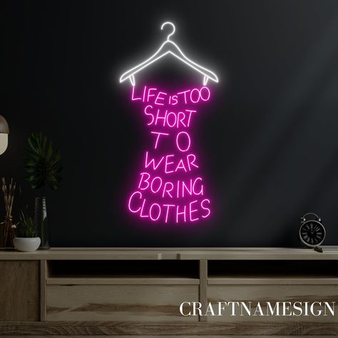 "Life Is Too Short To Wear Boring Clothes Neon Sign, Clothing Boutique Led Sign, Custom Neon Sign, Fashion Shopping Decor, Gifts For Her Neon Signs Let make a special highlight to light up your work area, home decor, or any event with your special neon signs. Neon light are an easy way to light-up your space with warm, romantic and wonderful light. Our neon signs are handmade, we always create and package every piece of art ourselves to ensure the highest quality product for you. Installation me Boutique Decoration Ideas, Neon Sign Inspiration, Home Boutique Ideas Small Spaces, Fashion Show Decor, Small Retail Store Design Boutiques, Small Boutique Decor, Fashion Shop Design, Fashion Boutique Interior, Shopping Decor