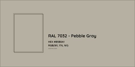 HEX #B5B0A1 RAL 7032 - Pebble Gray CMS RAL Classic - Color Code Ral 7032 Pebble Grey, Indoor Door Colors, Grey Color Names, Munsell Color System, Ral Code, Analogous Color Scheme, Rgb Color Codes, Hexadecimal Color, Rgb Color Wheel