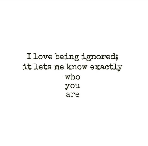 If You Avoid Me Quotes, Let Me Know Quotes, Ignore Those Who Ignore You, Quotes About Ignoring Someone You Love, Quotes About People Ignoring You, Quotes Ignoring Me, When You Feel Insignificant Quotes, When Someone Avoids You Quotes, I Love Being Ignored Quotes