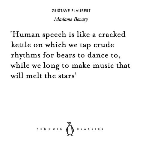 Madame Bovary, Gustave Flaubert, Penguin Classics, Literature Quotes, Literature, Human, Quotes, Books, Music