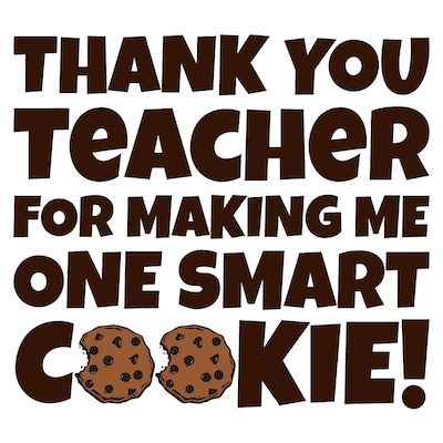 Teacher Appreciation Cards Thank You for Making Me One Smart Cookie Thank You For Making Me One Smart Cookie Free Printable, Thank You For Making Me One Smart Cookie, Thanks For Making Me One Smart Cookie, Smart Cookie Printable, Appreciation Crafts, Teacher Appreciation Crafts, Teacher Appreciation Poster, Kids School Gifts, Teacher Appreciation Diy