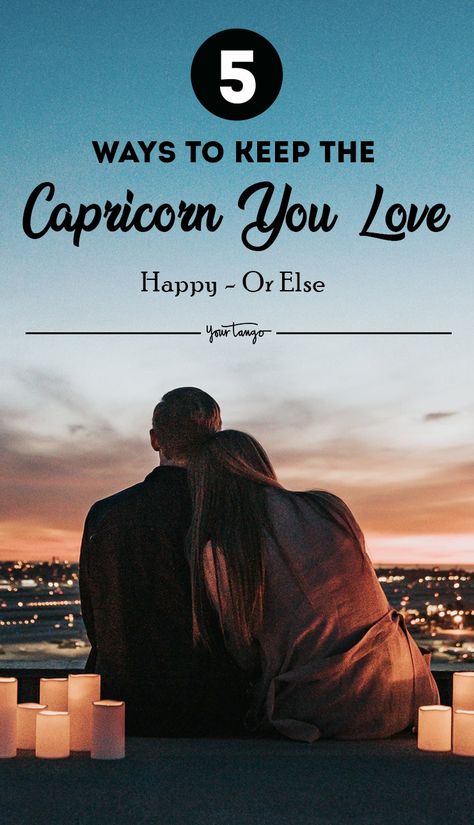 5 Ways To Keep The Capricorn You Love Happy — Or Else | YourTango How To Love A Capricorn Man, Capricorn Love Language, Capricorn Men In Love, Men In Love Signs, Capricorn Relationships, Capricorn Personality, Capricorn Love, Sagittarius Love, Capricorn Life