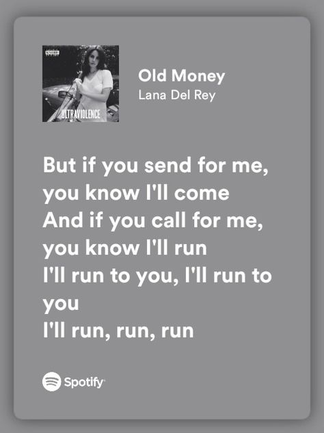 Cc to Spotify and Lana del Rey♡ Money Quotes Aesthetic, Old Money Quotes, Lana Del Rey Old Money, Old Money Lana Del Rey, Ldr Lyrics, Rich Parents, Lana Lyrics, Lana Del Rey Ultraviolence, Lana Del Rey Songs