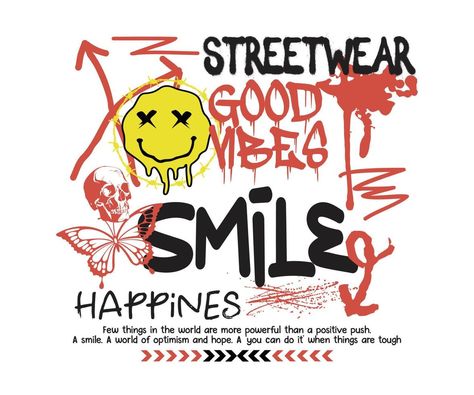 Graffiti vector street art illustration. Spray slogan t shirt print design. with smile slogan. Graphic Design for T shirt street wear and urban style Street Art Illustration Graphic Design, Tshirt Graffiti Design, Grafitti Tshirt Design, Street Wear Prints, Street Wear Graphics, Graffiti Illustration Design, Street Style Design Graphic, Street Wear Tshirt Design, Street Style Graphic Design