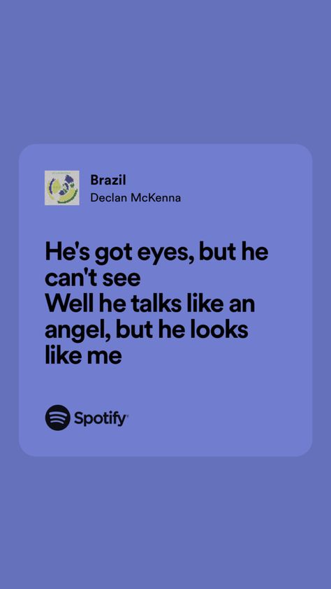 Declan Mckenna Lyrics, Brazil Declan Mckenna, Banger Songs, Brazil Song, Declan Mckenna Brazil, Songs Quotes, Declan Mckenna, Spotify Lyrics, Songs Lyrics