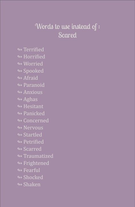 Another Word For Scared, Words For Scared, Novel Writing Outline, Words To Use Instead, Writing Outline, Writing Inspiration Tips, Substitute Teaching, Writing Prompts For Writers, Writing Dialogue Prompts