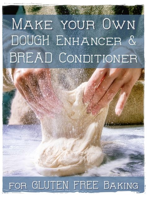 Dough Enhancer, Make Your Own Flour, Gluten Free Dairy Free Breakfast, Easy Dough, What Is Gluten Free, What Is Gluten, Gluten Free Dough, Plant Based Recipes Dinner, Conditioner Recipe