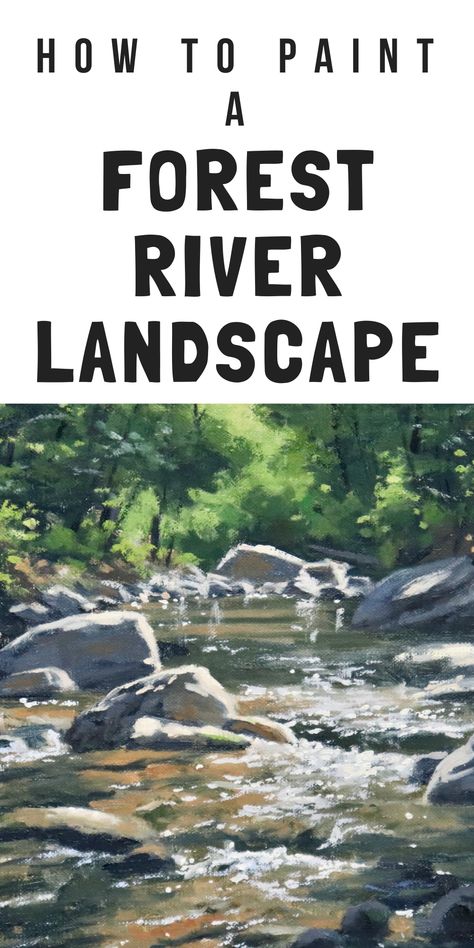 River Painting Tutorial, Landscapes With Water, How To Paint A River With Acrylic, How To Paint A River, River Landscape Painting, Scenery To Paint, Impressionist Art Lessons, Paint A Forest, Landscaping Painting