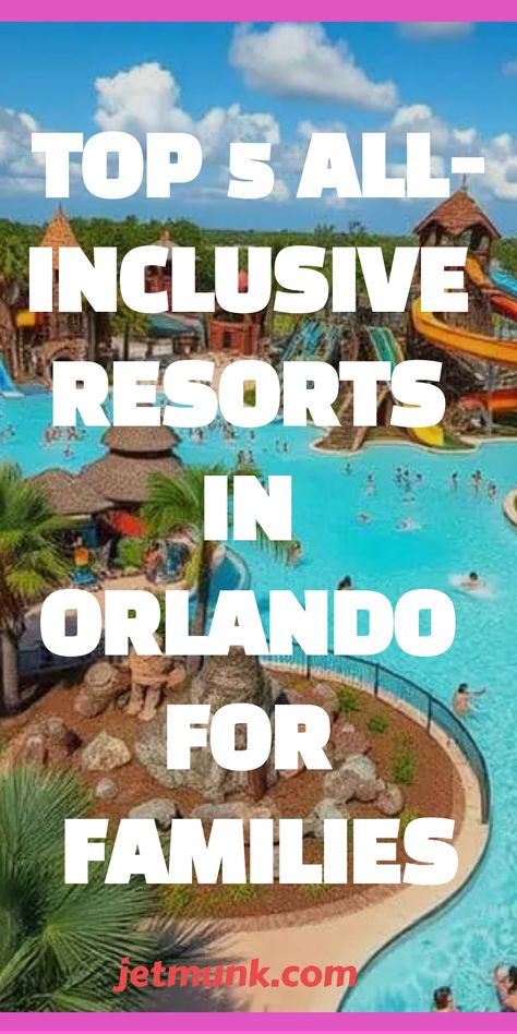 All-Inclusive Resorts in Orlando for Families Best All Inclusive Resorts For Families, Best Family All Inclusive Resorts, Family Friendly All Inclusive Resorts, Orlando Family Vacation, All Inclusive Resorts For Families, Top All Inclusive Resorts, Orlando Family, Destination Travel, Best All Inclusive Resorts