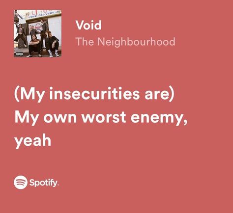 Neighborhood Quote, My Own Worst Enemy, Songs That Describe Me, Dream About Me, Song Lyric Quotes, Music Do, Spotify Lyrics, Me Too Lyrics, Music Mood