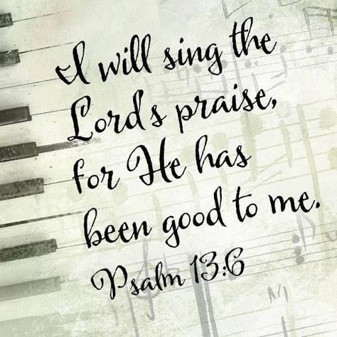 Image result for scripture quotes about music Psalm 13:6, Music Bible Verses, Bible Verses About Music, Choir Quotes, Inspiring Bible Quotes, Hymnal Crafts, Christian Song Quotes, Psalm 13, Music Cards