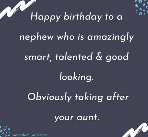 Birthday Wishes For Nephew From Aunt, Nephew Birthday Wishes, Happy Birthday Nephew Funny, Birthday Message For Nephew, Happy Birthday Nephew Quotes, Happy Birthday Wishes Nephew, Birthday Wishes For Uncle, Wishes Song, Nephew Birthday Quotes