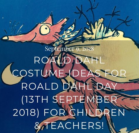 Roald Dahl Costume Ideas for Roald Dahl Day (13th September 2018) for Children & Teachers! – Special Educational Needs Resources Blog Roald Dahl Dress Up, Roald Dahl Costumes, Roald Dahl Characters, Roald Dahl Day, Teacher Costumes, Umbrella Man, Special Educational Needs, Book Week Costume, Dress Up Day