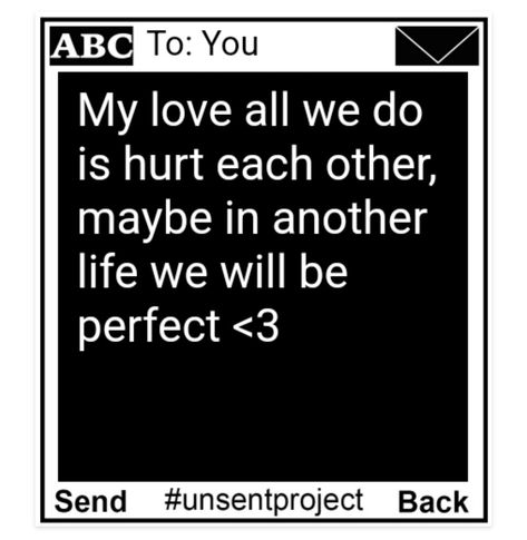 Unsent Messages, Unsent Project, Maybe In Another Life, In Another Life, Short Quotes, You And I, I Love You, It Hurts, Abc