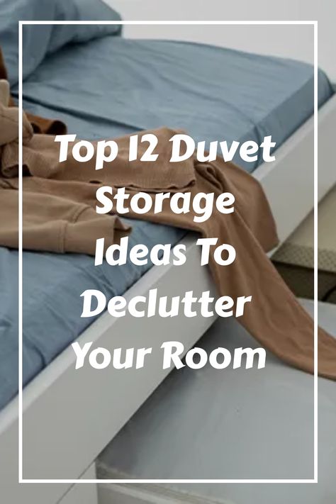 We all need a good duvet. However, storing them can be a hassle. So, here are 12 duvet storage ideas to declutter your room. Duvet Cover Storage Ideas, Large Comforter Storage Ideas, Storage Ideas For Bedding, Duvet Storage Ideas, How To Store Comforters, Storing Comforters Storage Ideas, Comforter Storage Ideas, Bedding Storage Ideas, Duvet Storage