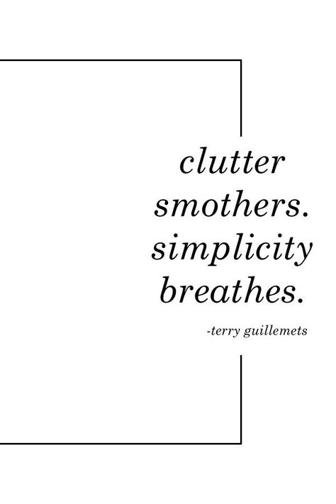 Declutter, simplify, less is more, simple living, clutter free life. Maximalism Quotes, Organization Quotes, Simplicity Quotes, Minimalist Quotes, Hotel Branding, Simplifying Life, Design Quotes, Simple Living, The Words