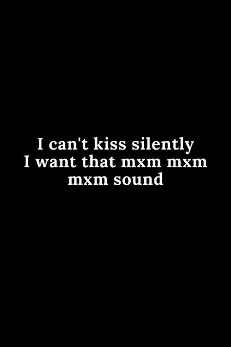 Funny Inappropriate Quotes, Inappropriate Quotes, Inappropriate Quote, I Miss You Wallpaper, Funny Flirty Quotes, Kissing Quotes, Inappropriate Thoughts, Love Songs Lyrics, Boyfriend Quotes