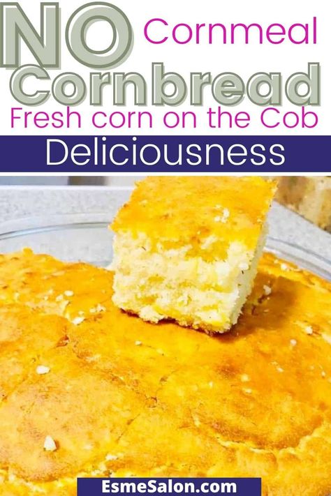 An absolute treat awaits you with this No Cornmeal Cornbread With Fresh Sweet whole kernel Corn Real Corn Cornbread, Cornbread With Real Corn, Fresh Corn Dessert Recipes, Cornbread With Fresh Corn, Cornbread Recipe Without Cornmeal, Cornbread Recipe No Cornmeal, Cornbread No Cornmeal, Homemade Cornbread Without Cornmeal, Cornbread Without Cornmeal