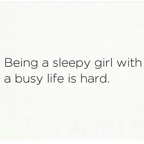 Sleepy Girl, Funny Ecards, Story Of My Life, Life Is Hard, Busy Life, That's Me, Makes Me Laugh, True Story, All About Me