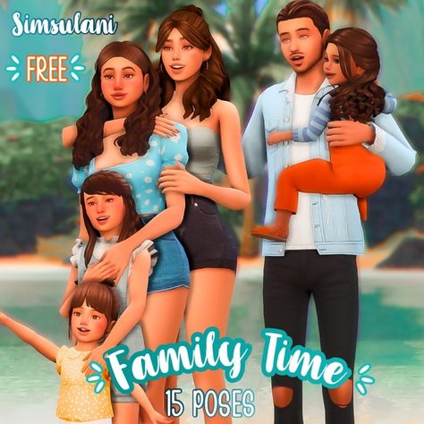 100. PACK FAMILY 🌸♡ | Simsulani on Patreon Sims 4 Family Poses, 15 Poses, Sims 4 Couple Poses, Sims 4 Traits, Sims 4 Family, The Sims 4 Skin, 4 Poses, Sims 4 Children, Sims 4 Cc Folder