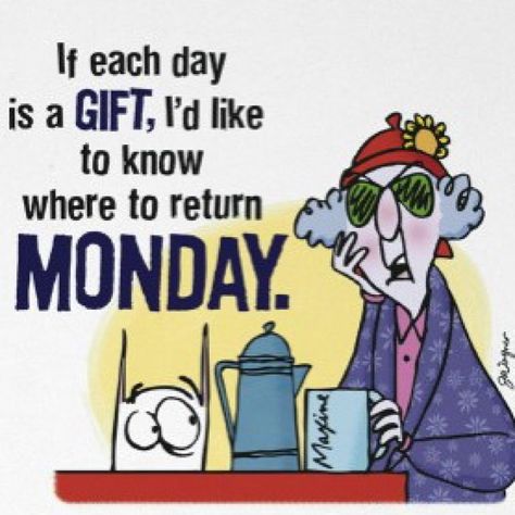 If each day is a gift I'd like to know where to return Monday! #Monday #gift #week #funny Monday Jokes, Funny Monday Memes, Monday Morning Quotes, I Hate Mondays, Monday Memes, Monday Humor, Weekend Quotes, Golf Quotes, Monday Quotes