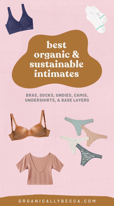 Best Organic & Sustainable Undies, Bras, Socks, & Base Layers! Cotton Undies, Organic Clothes, Ethical Living, Sustainable Wardrobe, Cotton Bra, Ethical Clothing Brands, Wardrobe Makeover, Pin Ideas, Organic Lifestyle