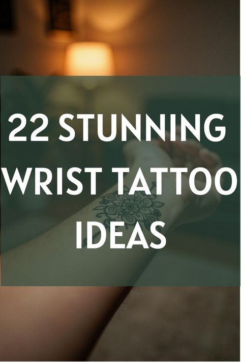 22 Stunning Wrist Tattoo Ideas Permanent Tattoos For Women, Women's Arm Tattoos, Small Outer Wrist Tattoo, Celtic Wrist Tattoo, Cover Up Tattoos On Wrist, Tiny Wrist Tattoos For Women Unique, Big Wrist Tattoos For Women, Hope Ribbon Tattoo, Wraparound Tattoo Forearm