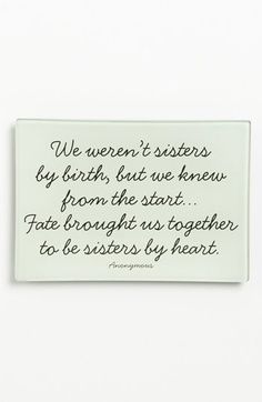 Sister Not By Birth Quotes Biological Sister Quotes, Choice Quotes, Sister Love Quotes, Sisters By Heart, Sister Quotes, Bff Quotes, Sister Love, Best Friend Quotes, Trinket Tray