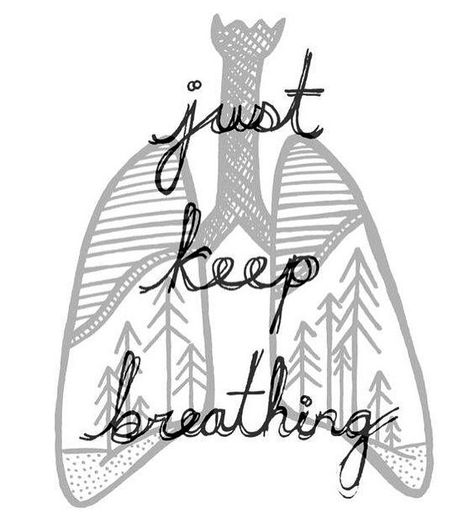 Just Keep Breathing, Keep Breathing, Sup Yoga, Day Plan, Yoga Quotes, Inspirational Prints, Pranayama, Lungs, You Gave Up