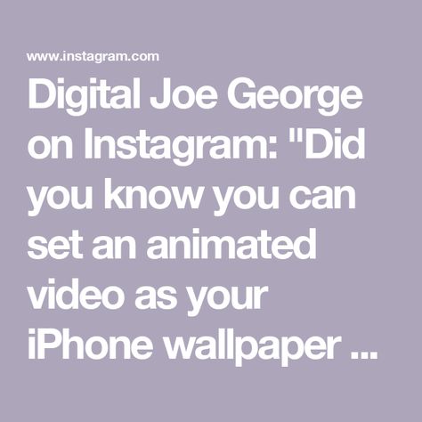 Digital Joe George on Instagram: "Did you know you can set an animated video as your iPhone wallpaper on the lock screen?😜
.
This only works for live photos. So open up your photos app and select a live photo. Then tap the share icon and select set as wallpaper. Make sure the live photos icon is turned on on the bottom. Otherwise the photo will not be animated on the lock screen. 👊
.
Now when you turn on your phone, you'll see a quick animated video 🎥
.
Follow for more awesome iPhone tricks my champs
 🙏
.
#techhacks #iphonehacks #iphonetricks #iphonetips #iphone15 #iphone14 #iphone13 #iphone12" Iphone Hack, Photos Icon, Iphone Tricks, As Wallpaper, Iphone Lockscreen Wallpaper, Tech Hacks, Share Icon, Live Photos, Iphone Hacks